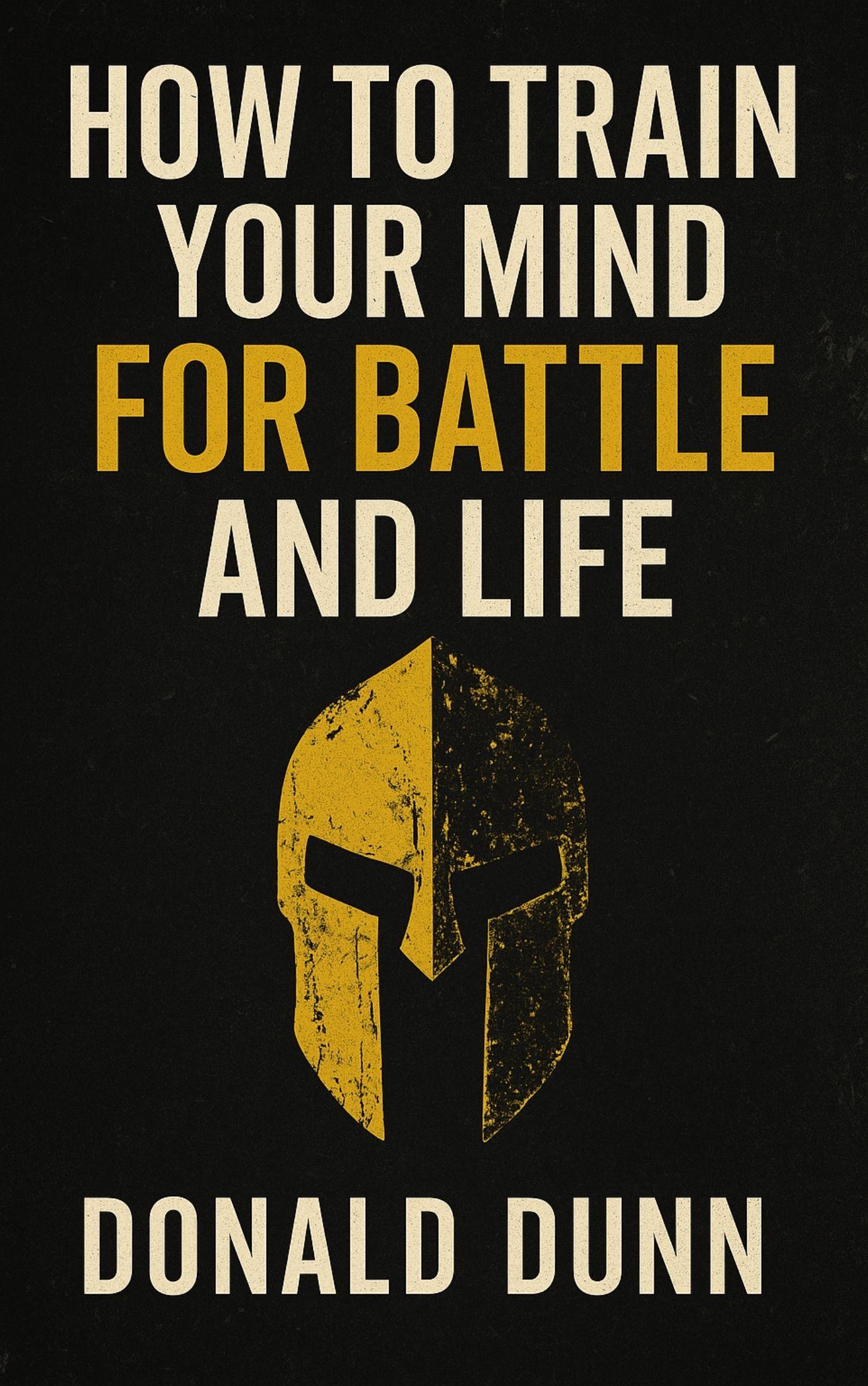How to Train Your Mind for Battle and Life cover
